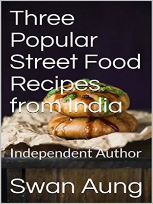 cover image of Three Popular Street Food Recipes from India